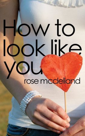 HowToLookLikeYou-RoseMcClelland-FrontCover